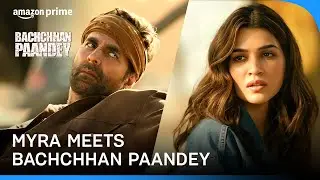 Myra's first encounter with Bachchhan Paandey 😨 | Akshay Kumar, Kriti Sanon | Prime Video India