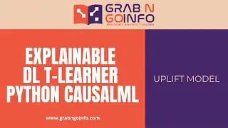 Explainable T learner Deep Learning Uplift Model Using Python Package CausalML | Machine Learning