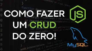 Como fazer CRUD Completo com Node.js e MySQL (Passo a Passo)