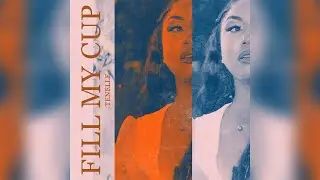 Tenelle - Fill My Cup (Official Audio)