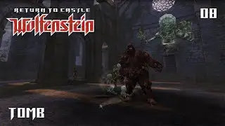 Return to Castle Wolfenstein (2001) ◆ Tomb ◆ #08