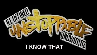ILL Defined Feat T Amore, Mario Blax and Non Nah Wiser - I Know That (Unstoppable Mixtape)