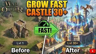 War and Order: HOW To GROW Your Castle FAST to 30+