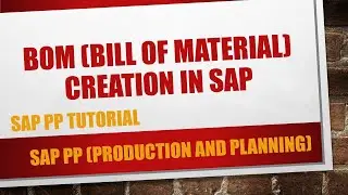 How to Create BOM (Bill of Material) In SAP - PP Master Data CS01