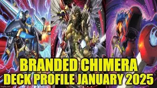 BRANDED CHIMERA DECK PROFILE (JANUARY 2025) YU-GI-OH!