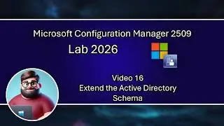 MCM 2509 Lab 2026 - Video 16 - Extend the Active Directory Schema