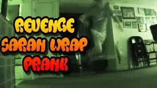 Revenge Saran Wrap Prank!