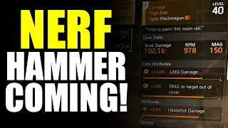 The Division 2 NEWS! NEGEV LMG NERF & DARK ZONE LOOT NERF! FARM NOW FOR MAX ROLLS!