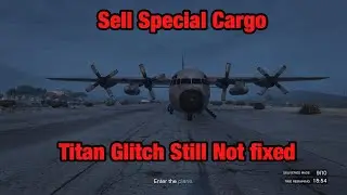 GTA Online Sell Special Cargo titan glitch still not fixed