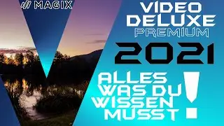Neues Update / mehr Leistung?  - MAGIX VIDEO DELUXE 2021 - Die neuen Funktionen erklärt