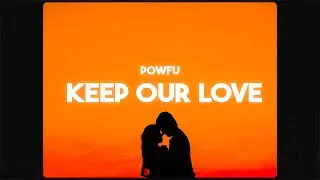 Powfu - Keep Our Love Alive (Lyrics)