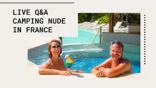 Live Q&A: Naturist camping in France
