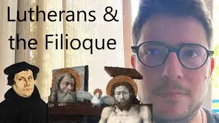 Lutherans Removing the Filioque: My Thoughts