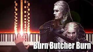 The Witcher - Burn Butcher Burn (Advanced Piano Cover)