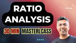 Ratio Analysis - 30 minutes masterclass - A Step by Step Guide - using Excel