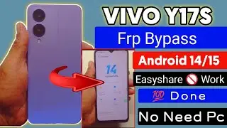 VIVO Y17S Frp Bypass Android 14/15 Without Pc | Easyshare New Update Fix | 100 % Working Method 2025