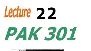 PAK301 LECTURE NO 22||Pakistan studies301Lecture no 22