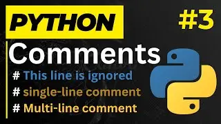 Comments in Python - Learn Python Series 03