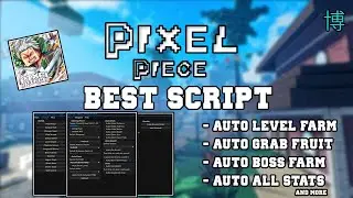 [NEW!!] Pixel Piece Script / GUI Hack | FAST Auto Farm + Mastery | Get Fruits | *PASTEBIN 2023*