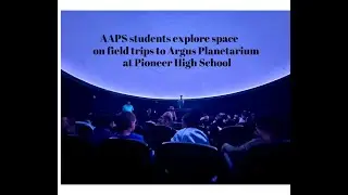 Pioneer High School's Argus Planetarium offers exciting field trips for first & fifth graders