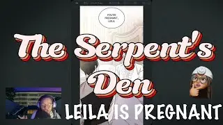 LEILA IS PREGNANT| EDWIN IS STILL POSSESSIVE 😂| THE SERPENTS DEN 