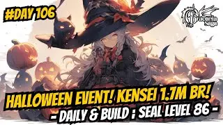 Halloween Event! Kensei 1.7m BR! Daily & Build [Seal Level 86 - Day 106] - Draconia Saga Sea