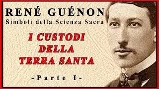 René Guénon - I Custodi della Terra Santa - Audiolibro 1 di 2