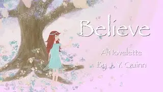 Believe | My New YA Fantasy Novelette Book Trailer