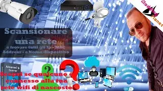 Scansionare una rete e trovare tutti gli Ip - MAC Address - e Nome dispositivo connessi