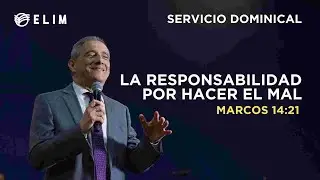 La responsabilidad por hacer el mal | Marcos 14:21