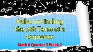 Math 6 Quarter 3 Week 2 - Rules in Finding the nth Term in a Sequence
