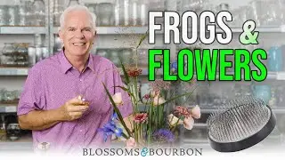 Pin Frogs + Wildflowers for an Eco-Friendly Design | Episode 63 of Blossoms and Bourbon