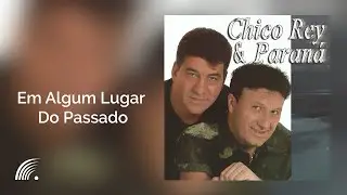 Chico Rey & Paraná - Em Algum Lugar Do Passado (Volume 14)(Áudio Oficial)