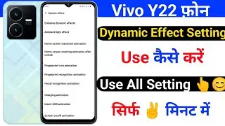 vivo y22 use dynamic effect setting | how to use dynamic effect setting on vivo y22