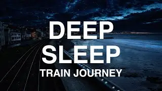 Guided Deep Sleep Meditation Train Journey
