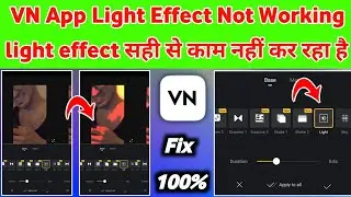 vn app light effect problem | vn app me light effect kaise kare | vn video editor light effects