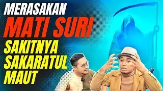 MATI HIDUP LAGI? Begini rasanya dicabut nyawa! Sakit banget, pengalaman mati suri - Ustadz Eddy