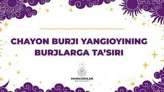 | Chayon burji yangioyining burjlarga ta'siri