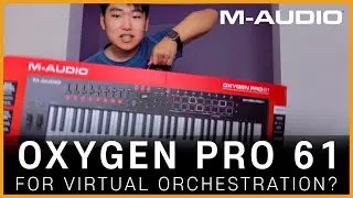 M-Audio Oxygen Pro 61 Best for Virtual Orchestration?