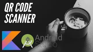 Android Studio Kotlin - QR Code Scanner