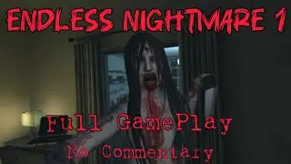 Endless Nightmare 1: Home Full GamePlay [No Commentary] walkthrough