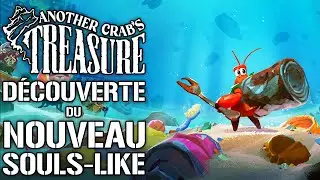 ANOTHER CRAB'S TREASURE ! GAMEPLAY DÉCOUVERTE FR DU NOUVEAU SOULS LIKE | ANOTHER CRAB'S TREASURE
