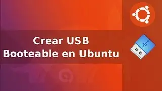 Crear USB Booteable en Ubuntu