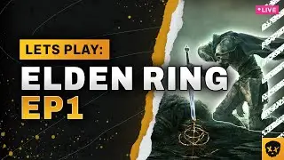 Elden Ring - The Beginning | Episode 1