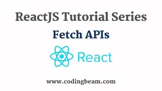 #11 Fetch API In React with fetch() | React Tutorial Series | Coding Beam