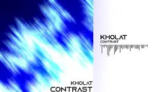 Kholat - Contrast (DnB)