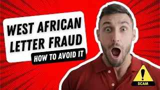 West African letter Fraud & How to Avoid it