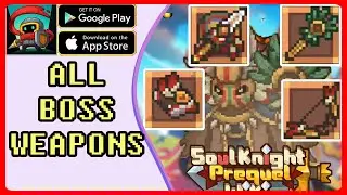 Soul Knight Prequel ✬  All Boss Weapons of Goblin Showcase! ✬ Fire Damage