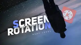 Next level advanced screen rotation effect in kinemaster 