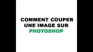 comment couper une photo sur Photoshop